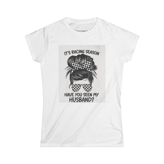 It's Racing Season Women's Tee - Fun Graphic Shirt for Racing Fans